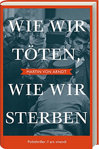 Beispielbild fr Wie wir tten, wie wir sterben: Politthriller zum Verkauf von medimops