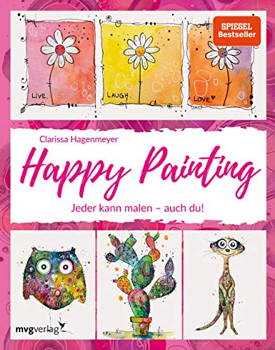 9783747400951: Happy Painting: Das Grundlagenbuch: Jeder kann malen - auch du!