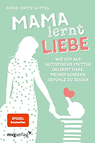 Mama lernt Liebe - Birke Opitz-Kittel