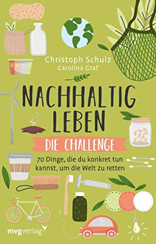 Stock image for Nachhaltig leben - Die Challenge -Language: german for sale by GreatBookPrices