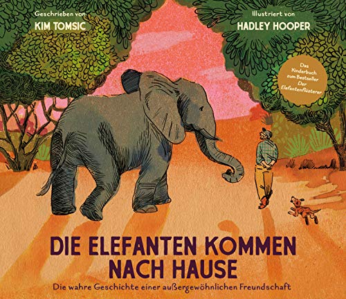 9783747402771: Die Elefanten kommen nach Hause: Die wahre Geschichte einer auergewhnlichen Freundschaft