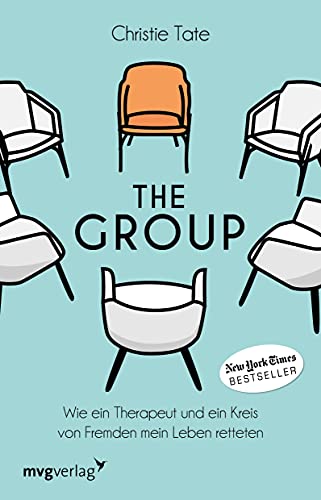 9783747402825: The Group: Wie ein Therapeut und ein Kreis von Fremden mein Leben retteten