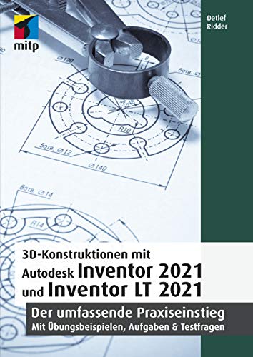 Beispielbild fr 3D-Konstruktionen mit Autodesk Inventor 2021 und Inventor LT 2021 -Language: german zum Verkauf von GreatBookPrices