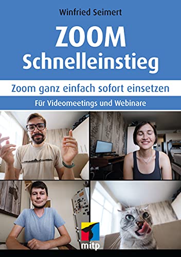 Beispielbild fr Zoom Schnelleinstieg: Umfassende und leicht verstndliche Anleitung. Fr Videomeetings und Webinare (mitp Schnelleinstieg) zum Verkauf von medimops