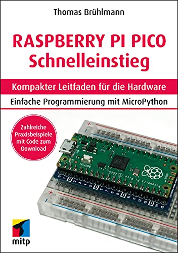 Beispielbild fr Raspberry Pi Pico Schnelleinstieg: Kompakter Leitfaden fr die Hardware. Einfache Programmierung mit MicroPython (mitp Professional) zum Verkauf von medimops