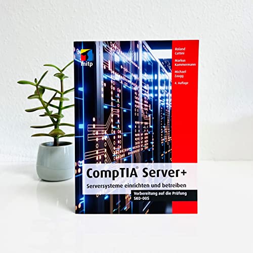 Stock image for CompTIA Server+: Serversysteme einrichten und betreiben.Vorbereitung auf die Prfung SKO-005 for sale by Revaluation Books