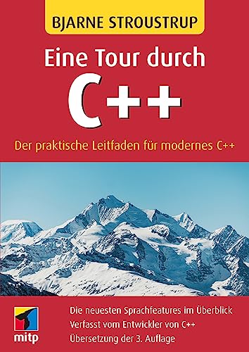 Beispielbild fr Eine Tour durch C++: Der praktische Leitfaden fr modernes C++. bersetzung der 3. Auflage. Vom Entwickler von C++ (mitp Professional) zum Verkauf von medimops