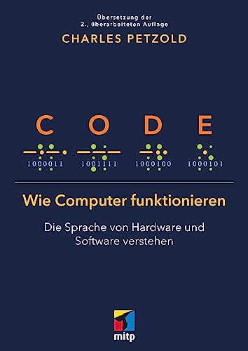 9783747506288: Code: Wie Computer funktionieren - Die Sprache von Hardware und Software verstehen.bersetzung der 2. Auflage