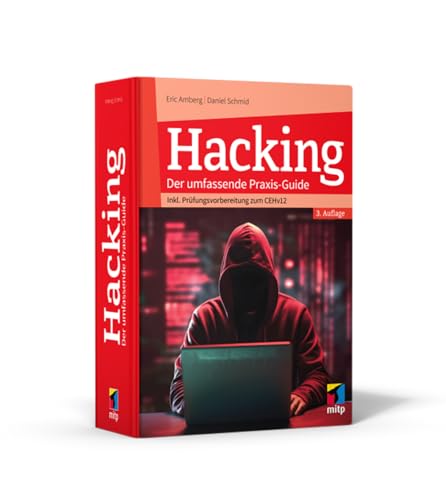 9783747508718: Hacking: Der umfassende Praxis-Guide. Inkl. Prfungsvorbereitung zum CEHv12, 3., aktualisierte Auflage 2024 (mitp Professional)