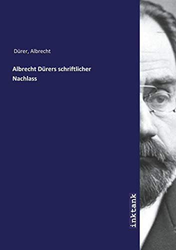9783747706220: Albrecht Drers schriftlicher Nachlass