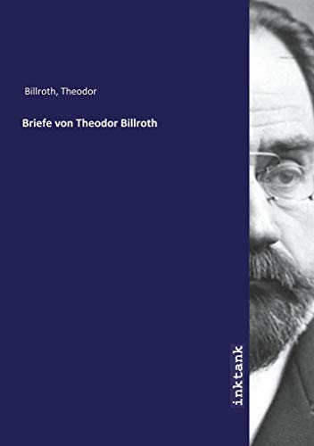 9783747708071: Briefe von Theodor Billroth