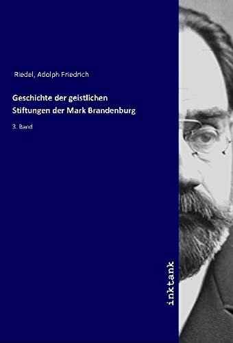 9783747713075: Geschichte der geistlichen Stiftungen der Mark Brandenburg