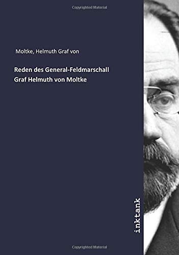 9783747720004: Reden des General-Feldmarschall Graf Helmuth von Moltke