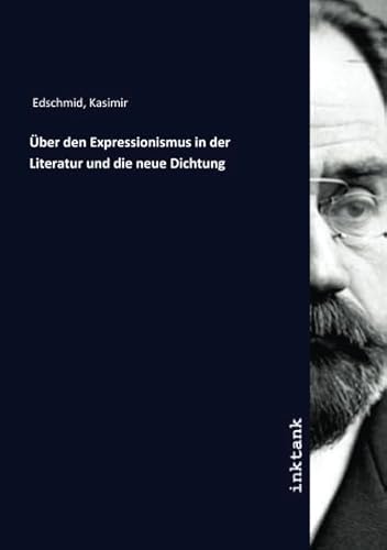 Beispielbild fr ber den Expressionismus in der Literatur und die neue Dichtung zum Verkauf von medimops