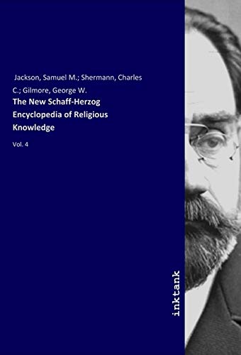 9783747745144: The New Schaff-Herzog Encyclopedia of Religious Knowledge