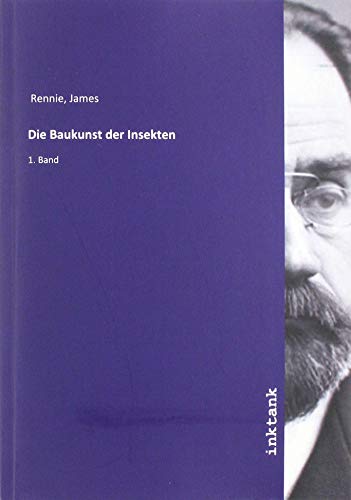 9783747759653: Die Baukunst der Insekten: 1. Band (German Edition)