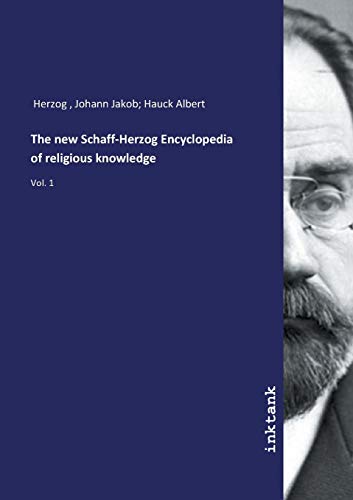 9783747768297: The new Schaff-Herzog Encyclopedia of religious knowledge