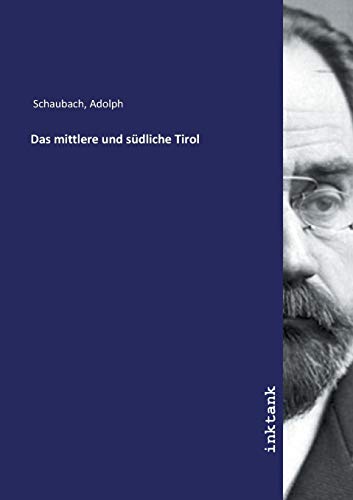 9783747779798: Das mittlere und sdliche Tirol (German Edition)