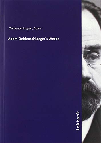 9783747785515: Adam Oehlenschlaeger's Werke