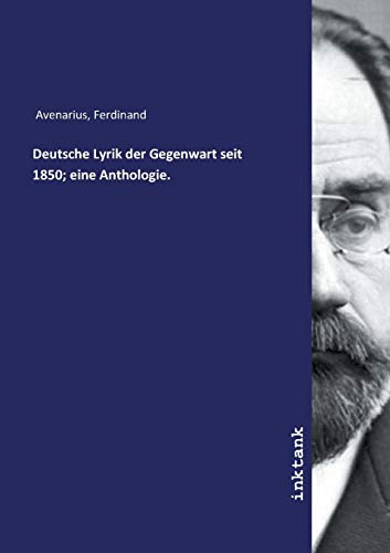 Beispielbild fr Deutsche Lyrik der Gegenwart seit 1850; eine Anthologie. zum Verkauf von Buchpark