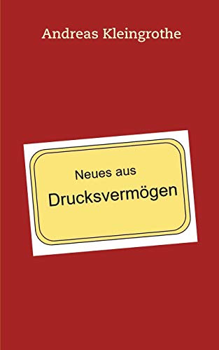 Stock image for Neues aus Drucksvermgen (German Edition) for sale by Lucky's Textbooks