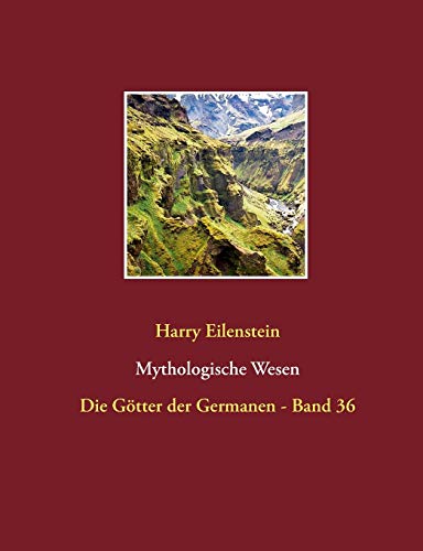 Beispielbild fr Mythologische Wesen:Die Gtter der Germanen - Band 36 zum Verkauf von Blackwell's