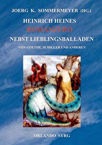 Stock image for Heinrich Heines Romanzero nebst Lieblingsballaden von Goethe, Schiller und anderen for sale by Buchpark