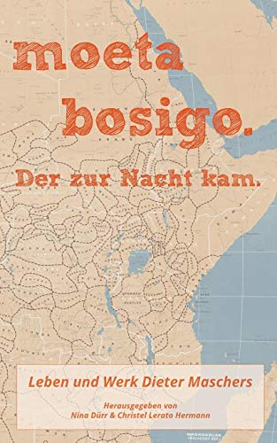Imagen de archivo de moeta bosigo - Der zur Nacht kam.: Leben und Werk Dieter Maschers (German Edition) a la venta por Lucky's Textbooks
