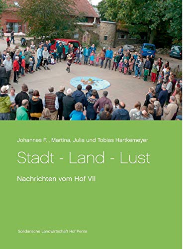 Beispielbild fr Stadt - Land - Lust: Nachrichten vom Hof VII (German Edition) zum Verkauf von Lucky's Textbooks