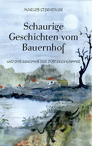 Stock image for Schaurige Geschichten vom Bauernhof und das Geheimnis der dsteren Kammer for sale by Blackwell's