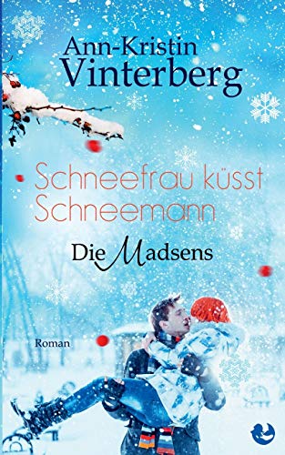 9783748128243: Schneefrau ksst Schneemann: Die Madsens: 1