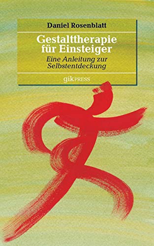 Beispielbild fr Gestalttherapie fr Einsteiger: Eine Anleitung zur Selbstentdeckung (German Edition) zum Verkauf von Lucky's Textbooks