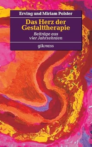 Stock image for Das Herz der Gestalttherapie: Beitrge aus vier Jahrzehnten (German Edition) for sale by Lucky's Textbooks