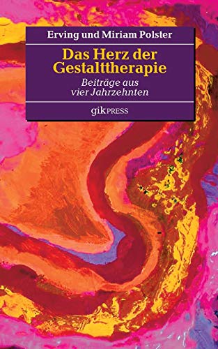 9783748138952: Das Herz der Gestalttherapie: Beitrge aus vier Jahrzehnten (German Edition)