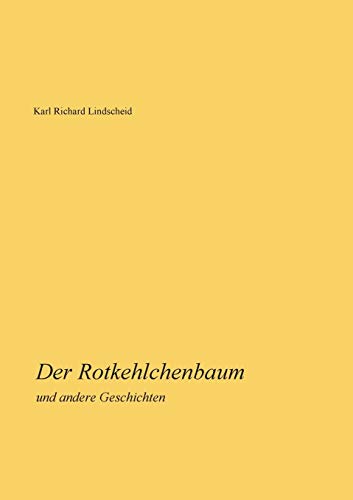9783748140511: Der Rotkehlchenbaum: und andere Geschichten