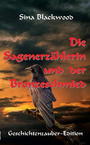 Stock image for Die Sagenerzhlerin und der Bronzeschmied (German Edition) for sale by Lucky's Textbooks