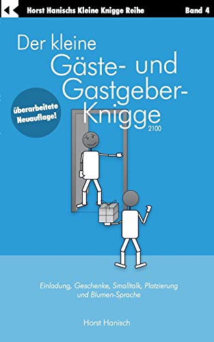 Beispielbild fr Der kleine Gste- und Gastgeber-Knigge 2100: Einladung, Geschenke, Smalltalk, Platzierung und Blumen-Sprache (Der kleine Knigge-Ratgeber) zum Verkauf von medimops