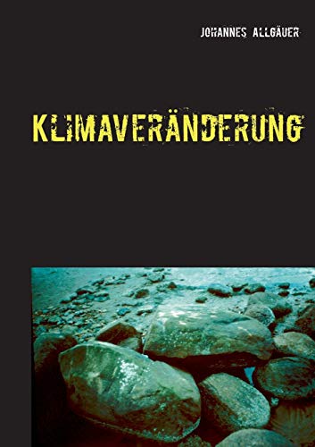 Stock image for Klimavernderung: Survival Roman (German Edition) for sale by Lucky's Textbooks