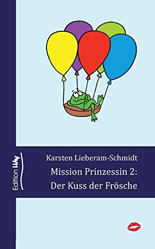 Beispielbild fr Mission Prinzessin 2: Der Kuss der Frsche zum Verkauf von medimops