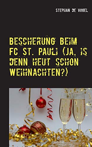 9783748158103: Bescherung beim FC St. Pauli (Ja, is denn heut schon Weihnachten?): Neue Fan-Gedichte zur Zweitligasaison 2018/2019 des FC St. Pauli