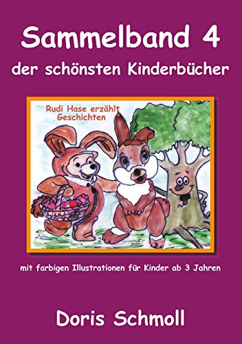 Beispielbild fr Rudi Hase erzhlt Geschichten : Sammelband 4 der schnsten Kinderbcher zum Verkauf von Buchpark
