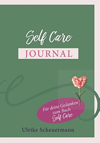 Beispielbild fr Self Care Journal: Fr deine Gedanken zum Buch Self Care zum Verkauf von medimops