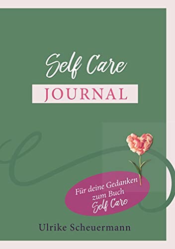 9783748174943: Self Care Journal: Fr deine Gedanken zum Buch Self Care