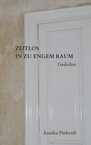 9783748182283: Zeiltlos in zu engem Raum: Gedichte: 1