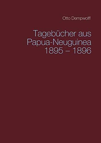 Imagen de archivo de Tagebcher aus Papua-Neuguinea 1895-1896 (German Edition) a la venta por Lucky's Textbooks