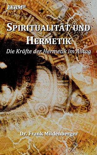 Beispielbild fr Spiritualitt und Hermetik: Die Krfte der Hermetik im Alltag (German Edition) zum Verkauf von Lucky's Textbooks