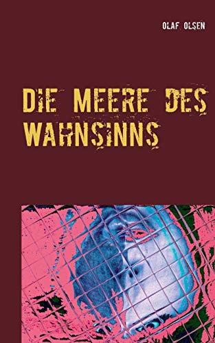 Stock image for Die Meere des Wahnsinns: Wenn sich die Grenzen verschieben (German Edition) for sale by Lucky's Textbooks