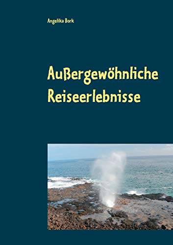 Stock image for Auergewhnliche Reiseerlebnisse for sale by Revaluation Books