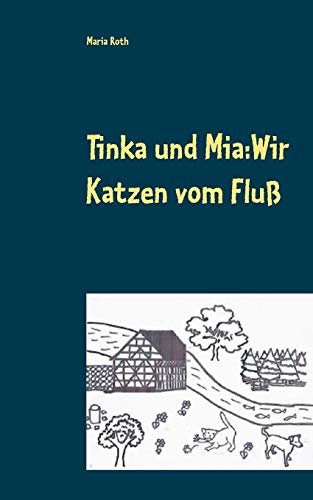 Stock image for Tinka und Mia: Wir Katzen vom Flu for sale by Blackwell's