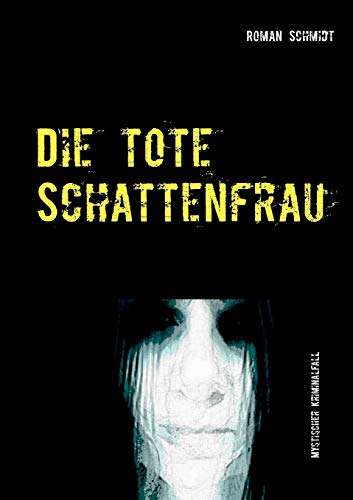 Beispielbild fr Die tote Schattenfrau (German Edition) zum Verkauf von Lucky's Textbooks